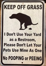 Keep Off Grass Aluminum Metal Yard Sign 8  x12  No Dogs Pooping or Peeing on Lawn