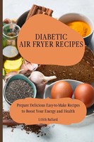 Lilith Ballard | Diabetic Air Fryer Recipes | Taschenbuch | Englisch (2021)