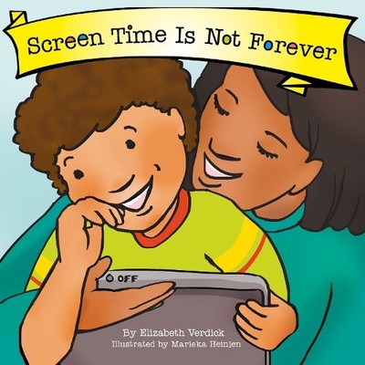 Elizabeth Verdick Screen Time Is Not Forever (Best Behavior) (Kartonbuch)