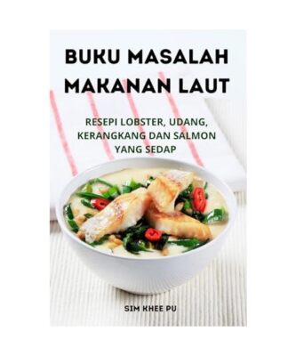 BUKU MASALAH MAKANAN LAUT, Sim Khee Pu