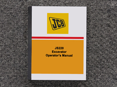 JCB Excavator JS220 Operator Owner Maintenance Manual