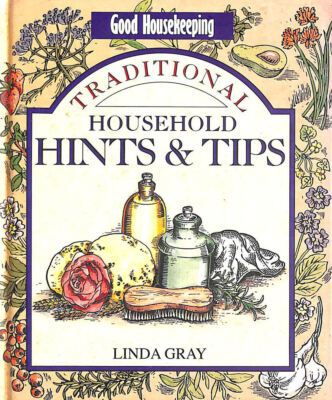Good Housekeeping Household Hints and Tips by Gray, Linda; Good Housekeeping Ins