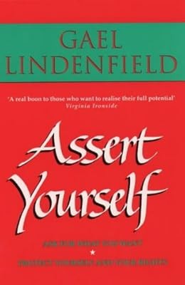 Assert Yourself: A Self-help Assertiveness Programme for Men and Women, Lindenfi