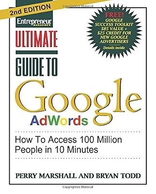 Ultimate Guide to Google Ad Words: How To Access 100 Million People in 10 Minute