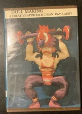 Doll Making: A Creative Approach By Jean Ray Laury