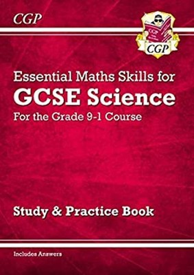 New Grade 9-1 GCSE Science: Essential Maths Skills - Study & Prac