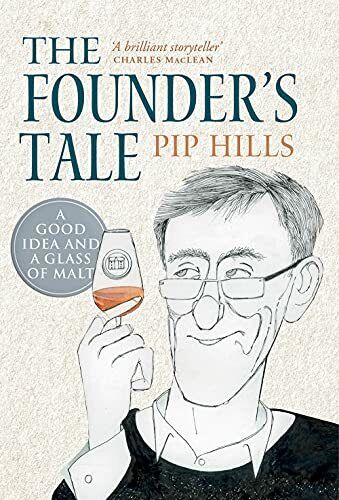 The Founder's Tale: A Good Idea and a Glass of Malt by Pip Hills 1780276281 - Bild 1 von 2
