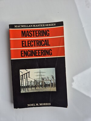 Mastering Electrical Engineering von Noel M. Morris (Taschenbuch, 1985)