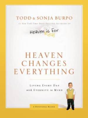 Heaven Changes Everything: Living Every Day with Eternity in Mind - GOOD