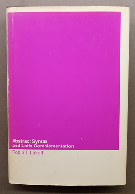 ROBIN T. LAKOFF - Abstrakte Syntax und lateinische Ergänzung [MIT Press, 1968]