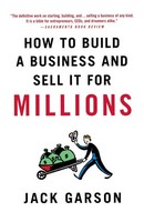 Jack Garson | How To Build A Business And Sell It For Millions | Taschenbuch