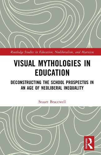 Visual Mythologies in Education by Stuart Bracewell - 9781032844657