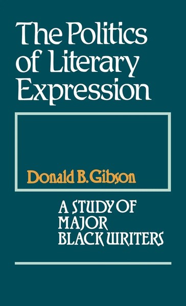 Donald B. Gibson | The Politics Of Literary Expression | Buch | Englisch (1981)-image