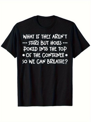Men's ''If They're Not Stars'' T-Shirt Tee with ''Hole in Container'' Print Tops  