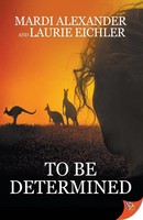 To Be Determined Mardi Alexander (U. A.) Taschenbuch Kartoniert / Broschiert