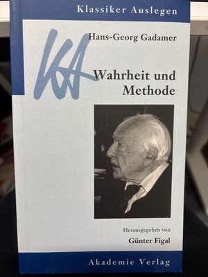 Hans-Georg Gadamer - Wahrheit und Methode. In seinem 1960 erschienenen Hauptwerk