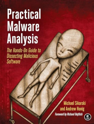 Practical Malware Analysis: A Hands-On Guide to Dissect - Paperback NEW Michael