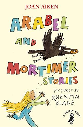 Arabel and Mortimer Stories (A Puffin Book)-Joan Aiken, Quentin