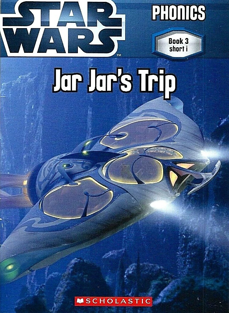 Star Wars Phonics Jar Jar s Trip Book 3 from Scholastic Short i