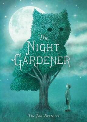 The Night Gardener - Paperback By Fan, Terry - GOOD