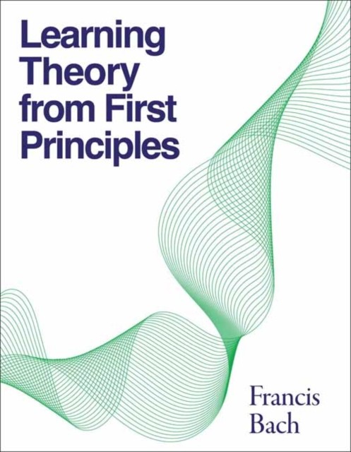 Learning Theory from First Principles by Francis Bach 9780262049443 NEW - Image 6