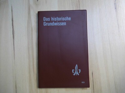 Das historische Grundwissen   Karl Kunze & Dr. Karl Wolff