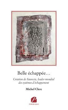 Belle échappée : Création de Faurecia, leader mondi... | Buch | Zustand sehr gut