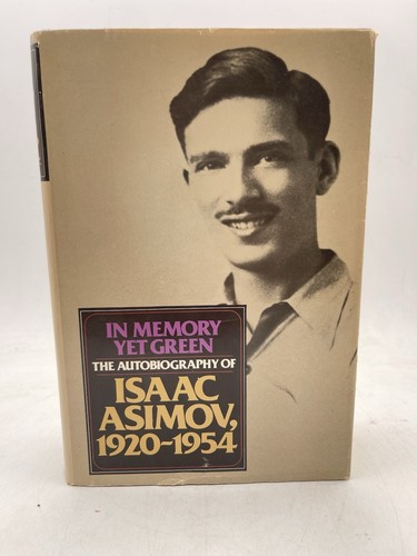Isaac Asimov SIGNED 1ST EDITION 1ST PRINT In Memory Yet Green: Autobiography HC