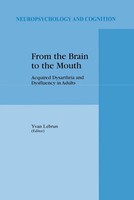 From The Brain To The Mouth Acquired Dysarthria And Dysfluency In Adults Lebrun