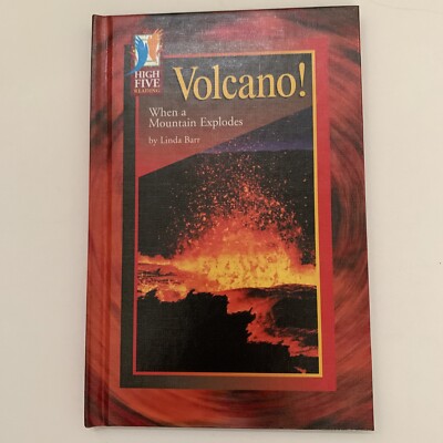 High Five Reading - Red Ser.: Volcano! : When a Mountain Explodes by Linda Barr