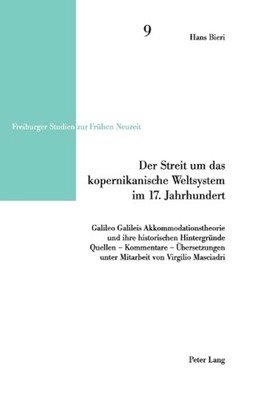 Der Streit um das kopernikanische Weltsystem im 17. Jahrhundert: Galileo Galilei