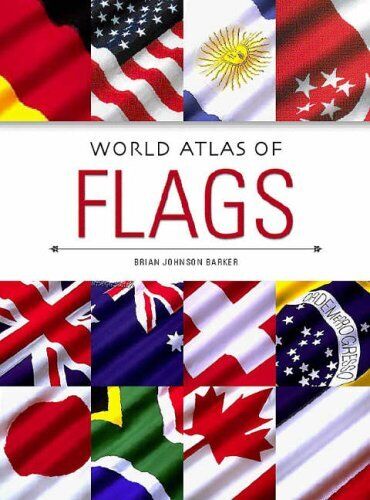 World Atlas of Flags by Barker, Brian Johnson Hardback Book The Cheap Fast Free - Afbeelding 1 van 2