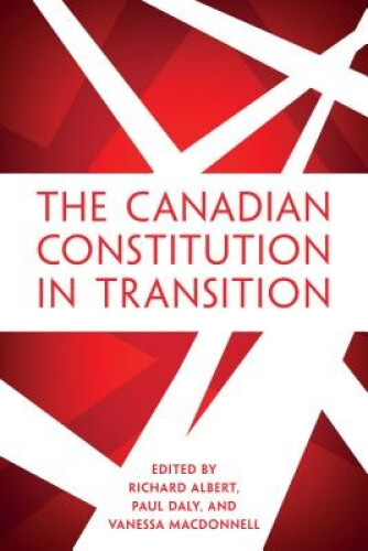 Thumbnail - The Canadian Constitution In Transition By Albert, Richard