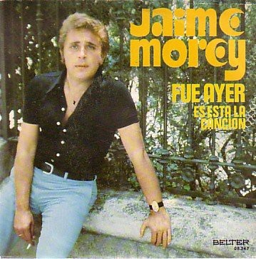 Jaime Morey - Fue Ayer - Used Vinyl Record 7 - E5829z