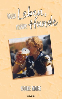 Isolde Maier | Mein Leben, meine Hunde | Taschenbuch | Deutsch (2024) | 88 S.