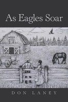 Don Laney | As Eagles Soar | Taschenbuch | Englisch (2020) | Xlibris US