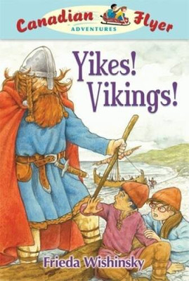 Yikes, Vikings! (Canadian Flyer Adventures #4) - Paperback - GOOD