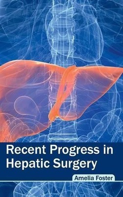 Recent Progress in Hepatic Surgery (Hardback)
