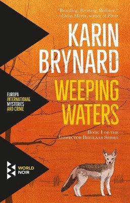 Weeping Waters: Book 1 of the Inspector Beeslaar Se by Brynard, Karin 1609454464