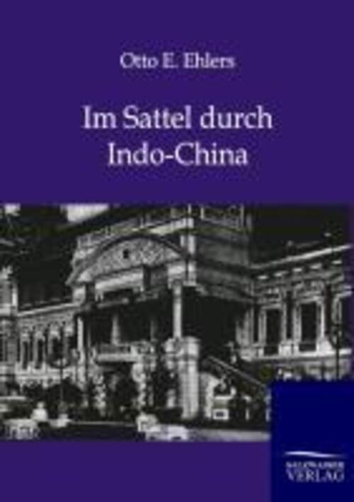 Thumbnail - Otto E. Ehlers | Sattel Durch Indo-china | Taschenbuch | Deutsch