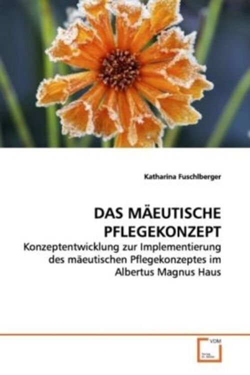 Das Mäeutische Pflegekonzept | Katharina Fuschlberger | Deutsch |