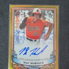 Bowman Sterling Mac Horvath Orioles Gold Refractor Rookie Auto #PA-MH /50