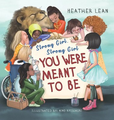 Strong Girl, Strong Girl | You Were Meant to Be | Heather Lean | Englisch | Buch
