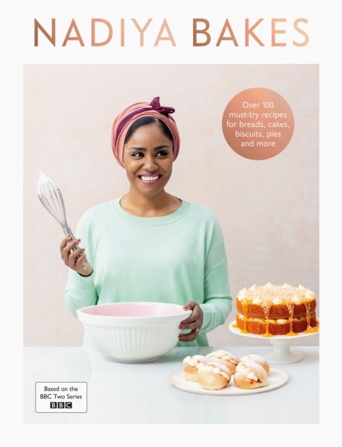 Nadiya Bakes by Nadiya Hussain (Hardback Book)