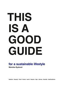 This is a Good Guide - for a Sustainable Lifestyle von E... | Buch | Zustand gut