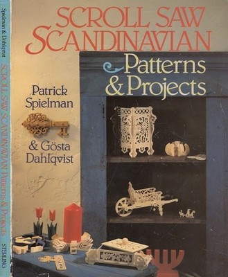 Scroll Saw Scandinavian Patterns & Projects, Spielman, Patrick,Dahlqvist, Gosta,