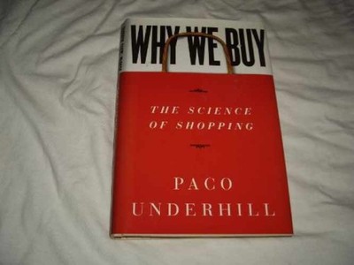 Why We Buy: The Science Of Shopping - Hardcover, by Underhill Paco - Very Good g