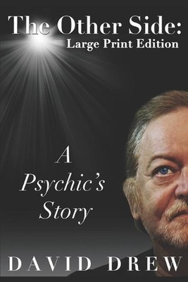 The Other Side: A Psychic's Story: Large Print Edition by David Drew (English) P
