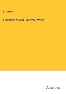 E. Dorson | Foundations and Concrete Works | Buch | Englisch (2023)