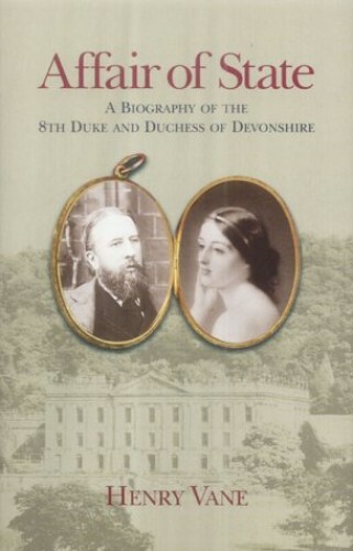 Affair of State: A Biography of the Eighth Duke and ... by Henry Vane 0720612330 - Picture 1 of 2